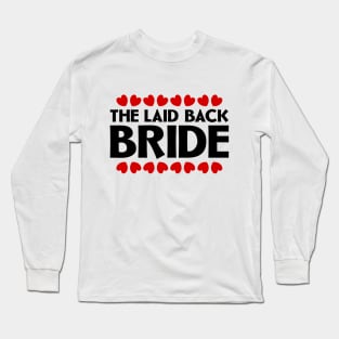 The Laid Back Bride Long Sleeve T-Shirt